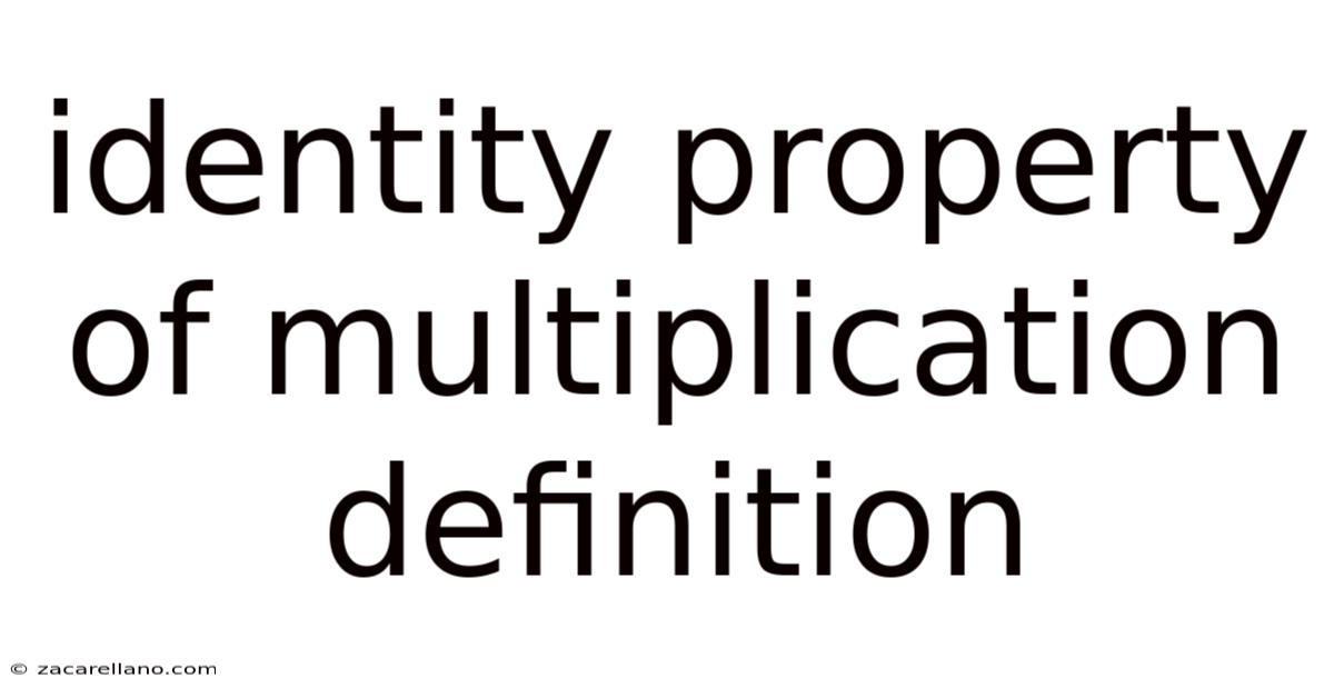 Identity Property Of Multiplication Definition