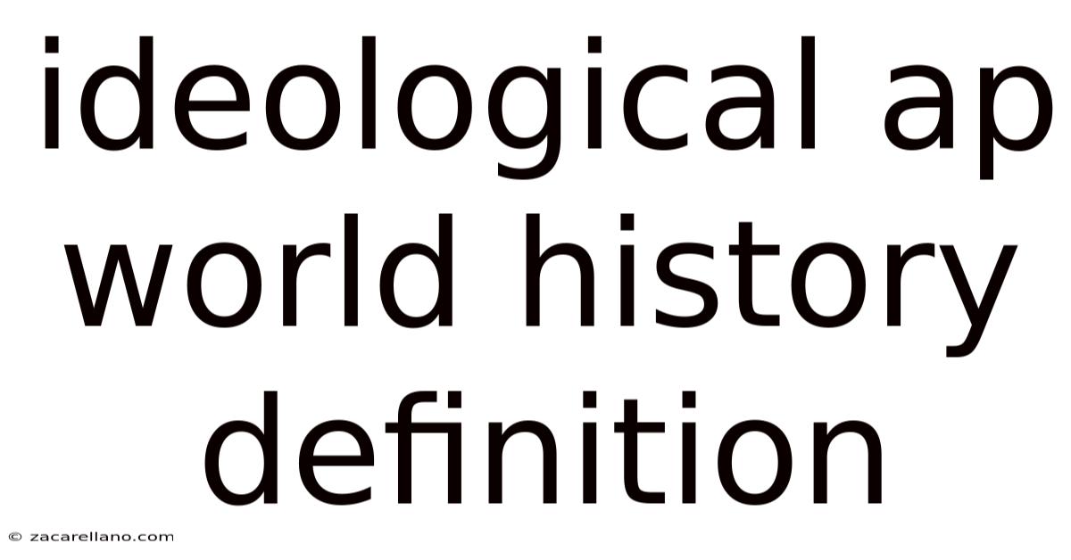 Ideological Ap World History Definition