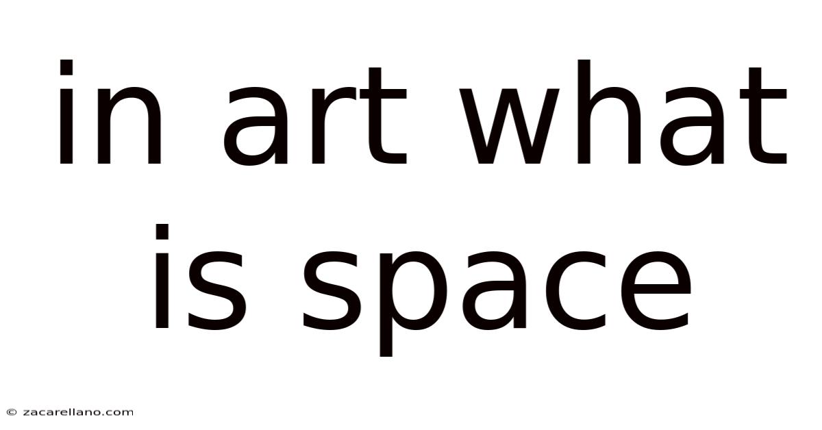 In Art What Is Space