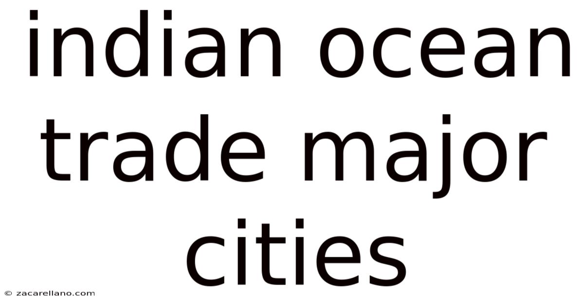 Indian Ocean Trade Major Cities