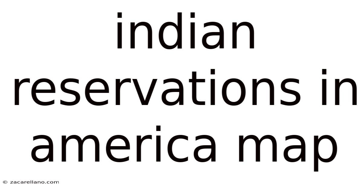 Indian Reservations In America Map