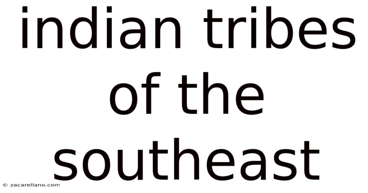Indian Tribes Of The Southeast