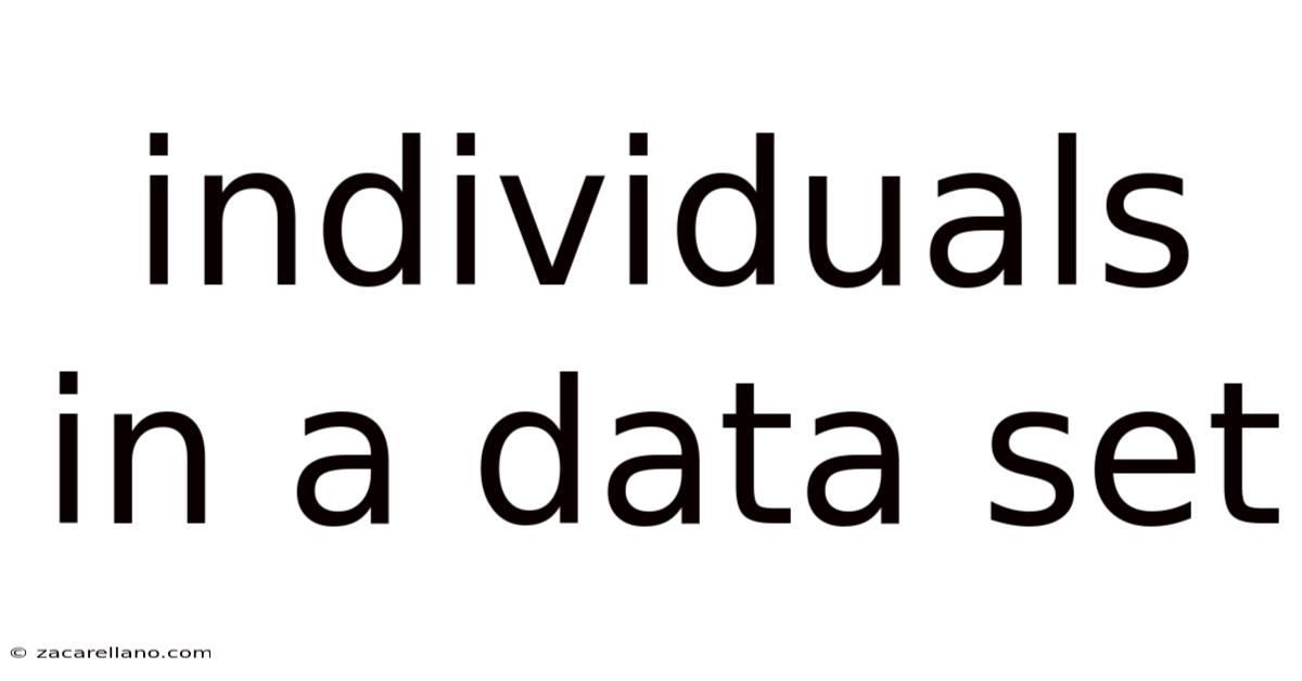 Individuals In A Data Set