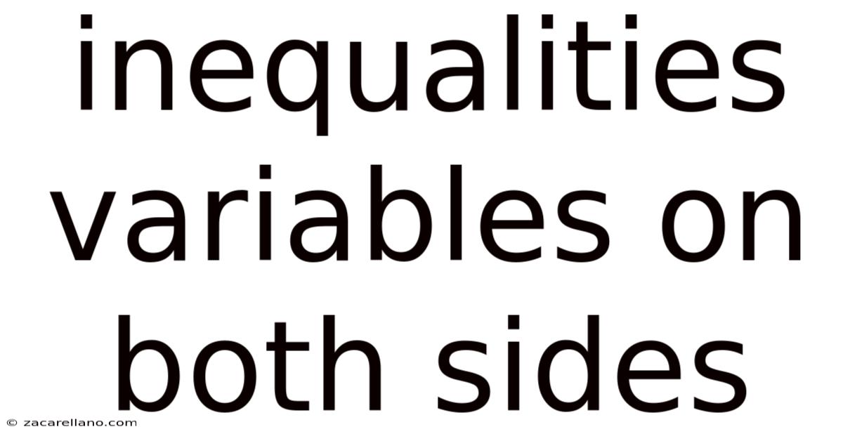Inequalities Variables On Both Sides