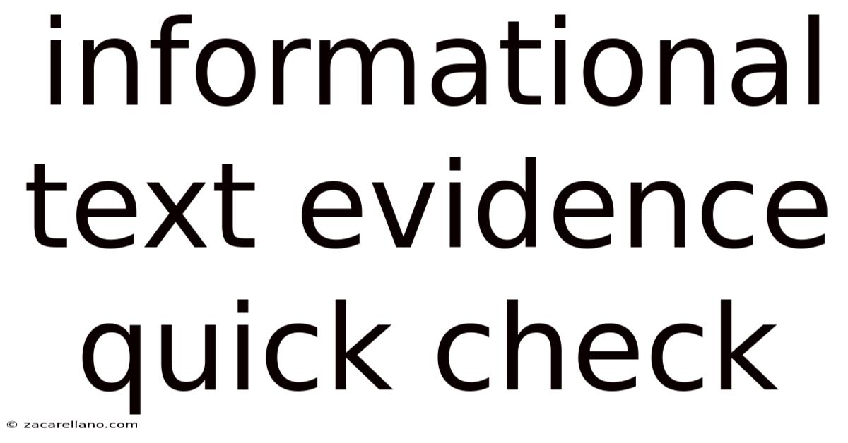Informational Text Evidence Quick Check