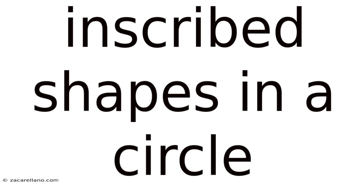 Inscribed Shapes In A Circle