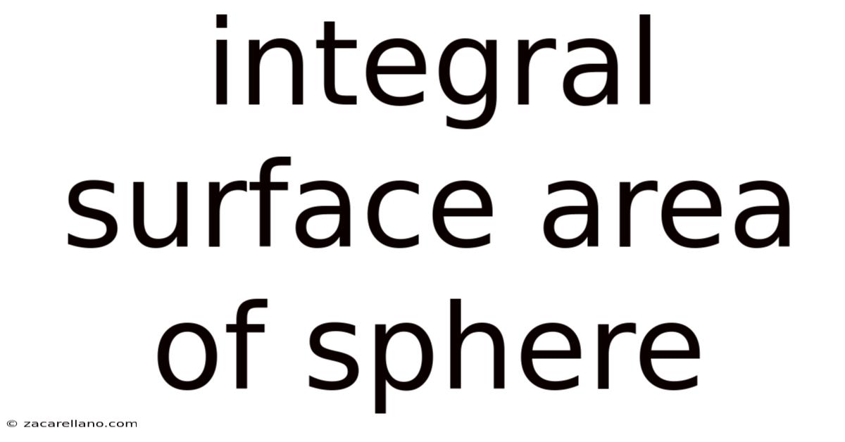 Integral Surface Area Of Sphere