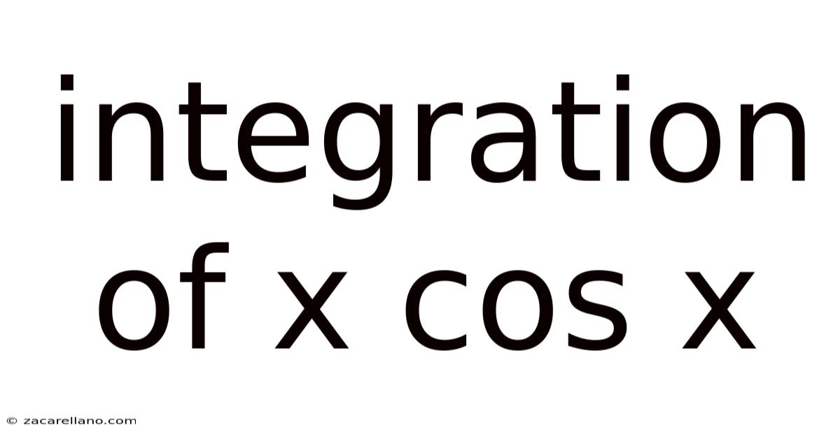Integration Of X Cos X