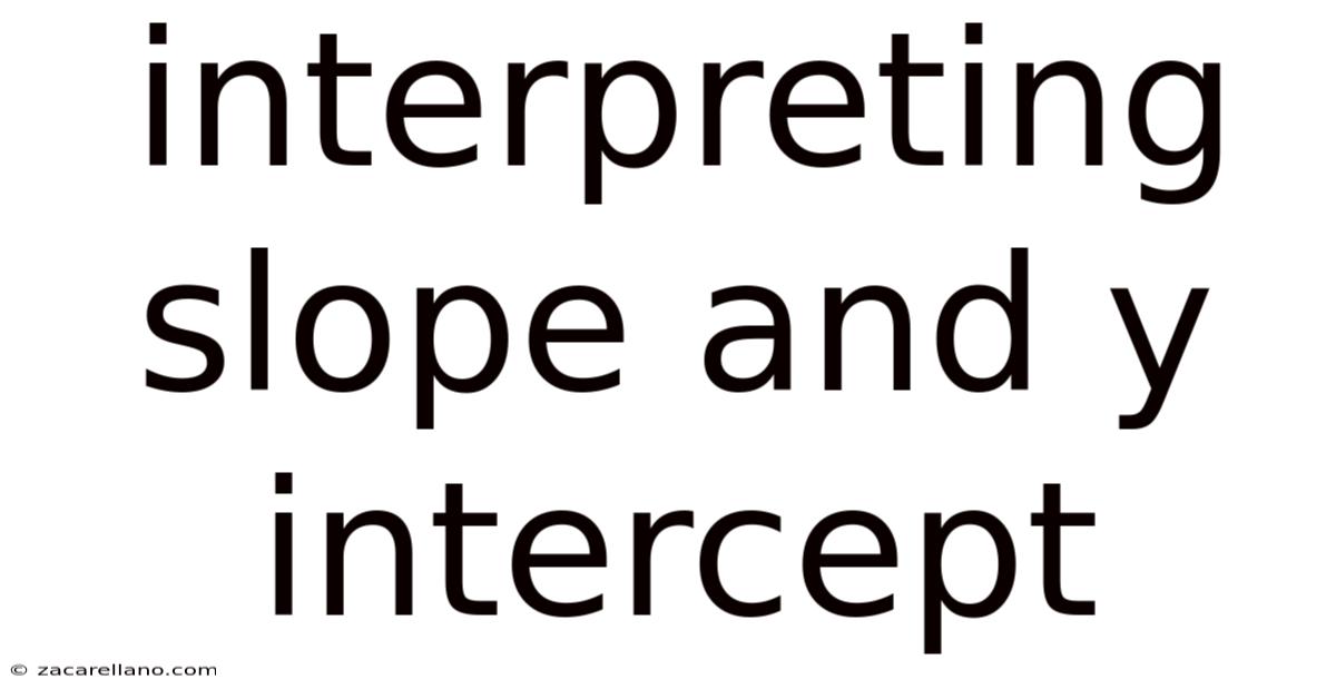Interpreting Slope And Y Intercept