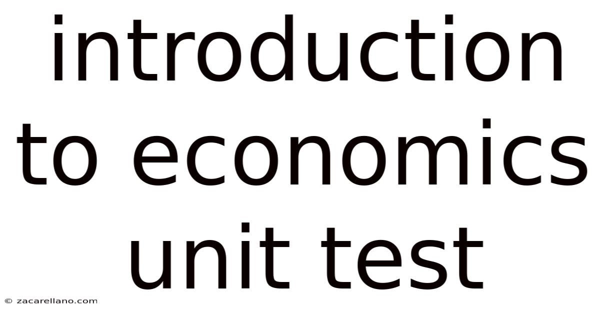 Introduction To Economics Unit Test