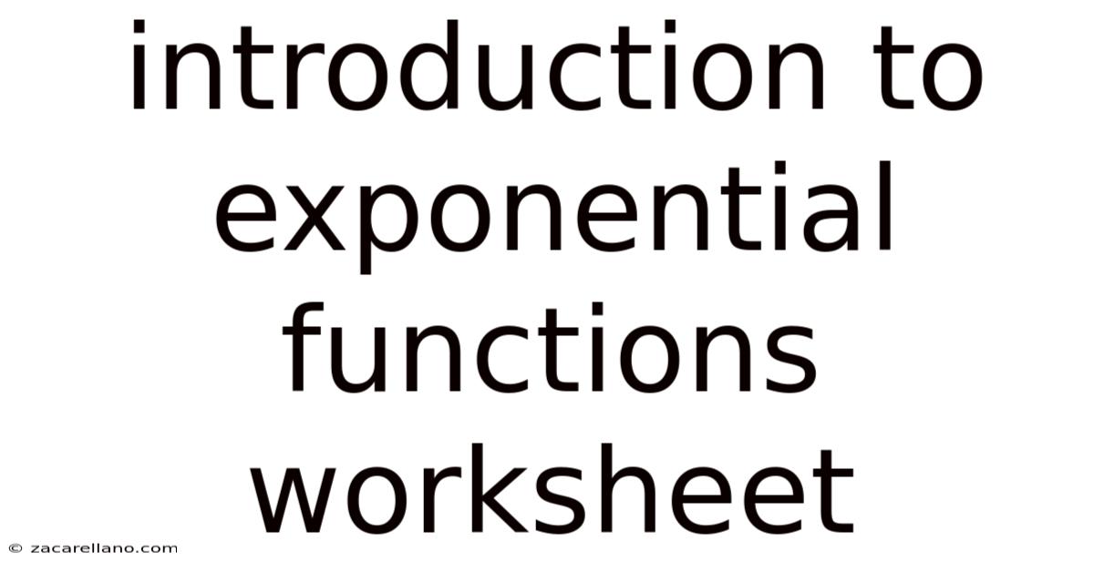 Introduction To Exponential Functions Worksheet