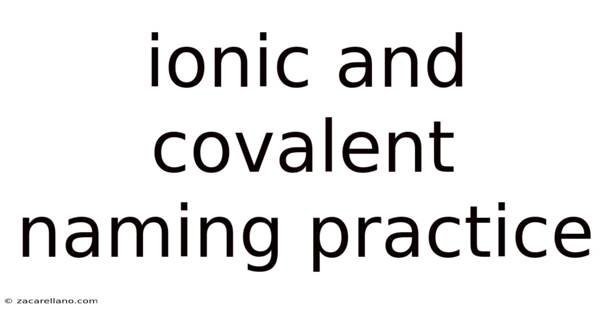 Ionic And Covalent Naming Practice