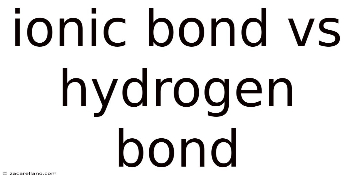 Ionic Bond Vs Hydrogen Bond