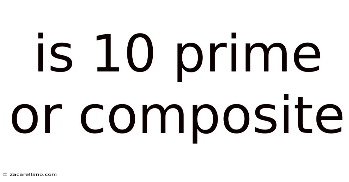 Is 10 Prime Or Composite