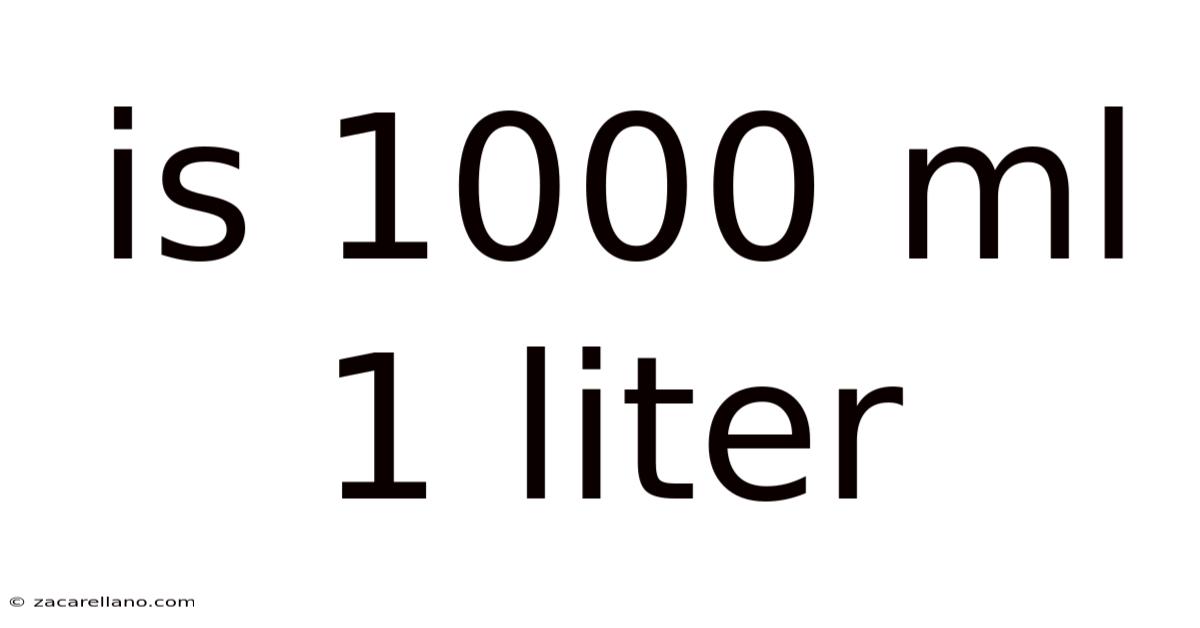 Is 1000 Ml 1 Liter