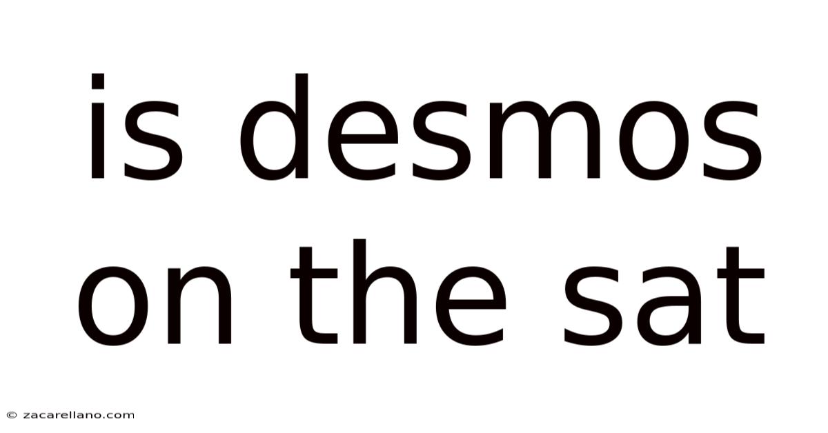 Is Desmos On The Sat