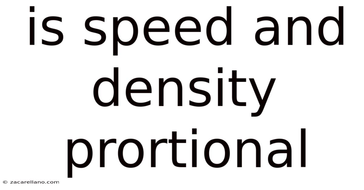 Is Speed And Density Prortional