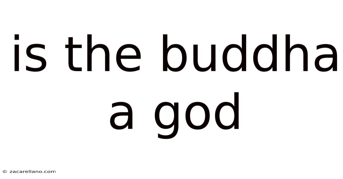 Is The Buddha A God