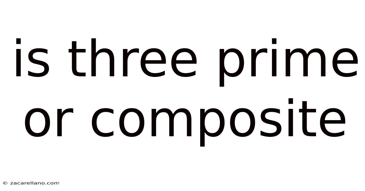 Is Three Prime Or Composite