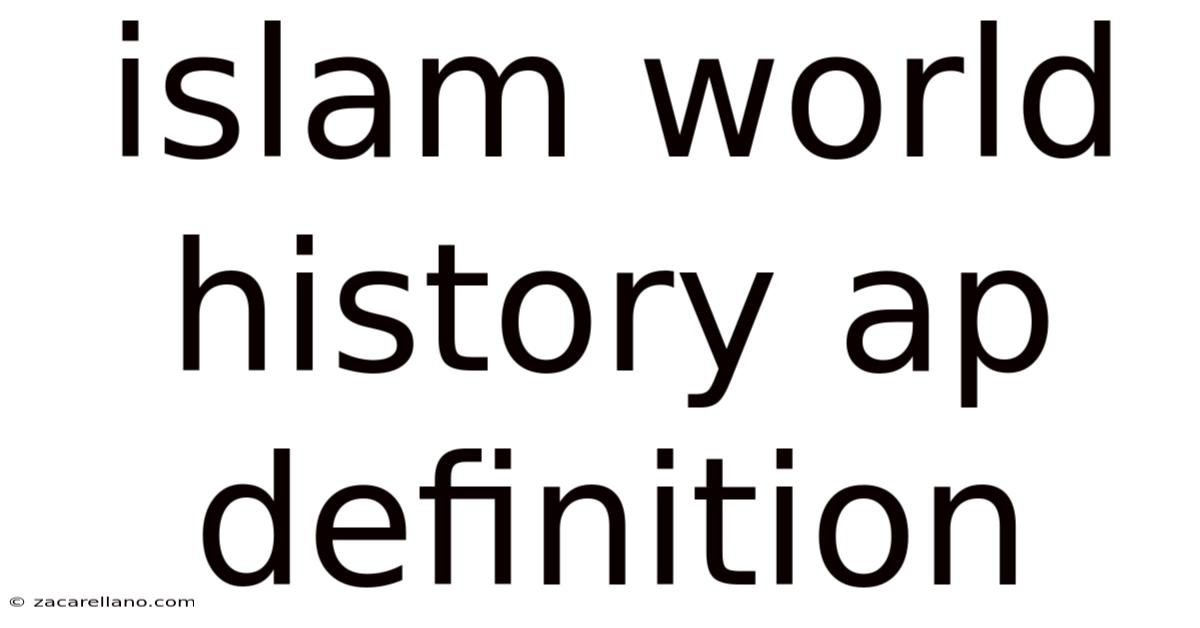 Islam World History Ap Definition