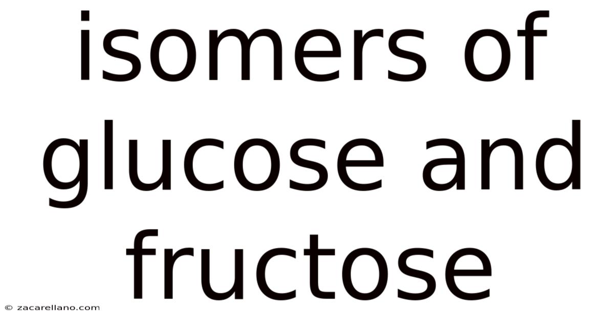 Isomers Of Glucose And Fructose