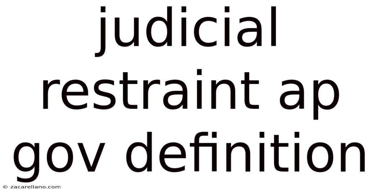 Judicial Restraint Ap Gov Definition
