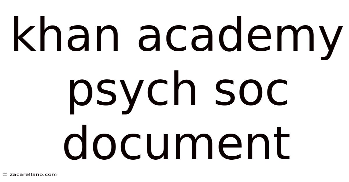 Khan Academy Psych Soc Document