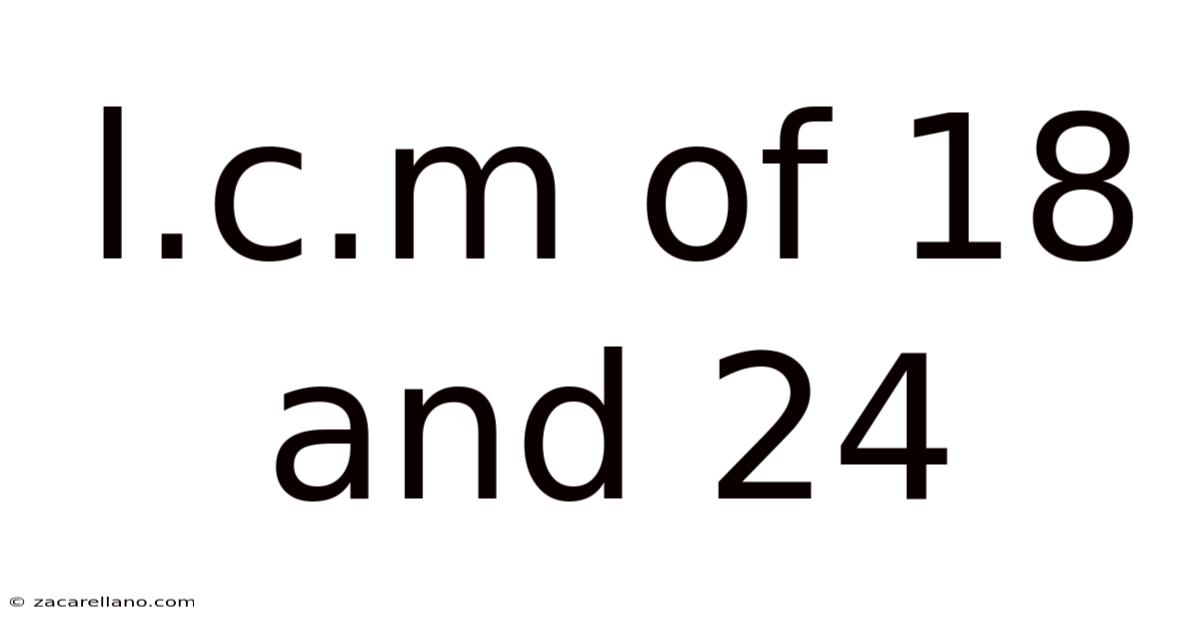 L.c.m Of 18 And 24