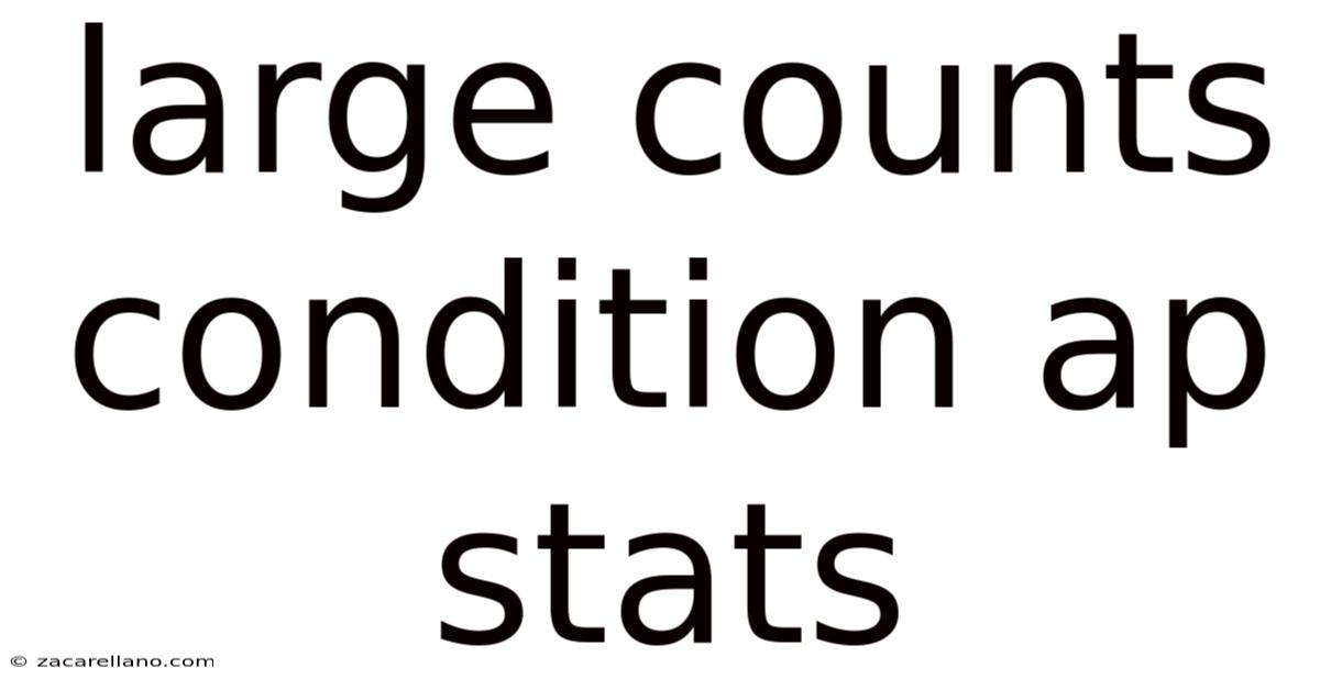 Large Counts Condition Ap Stats