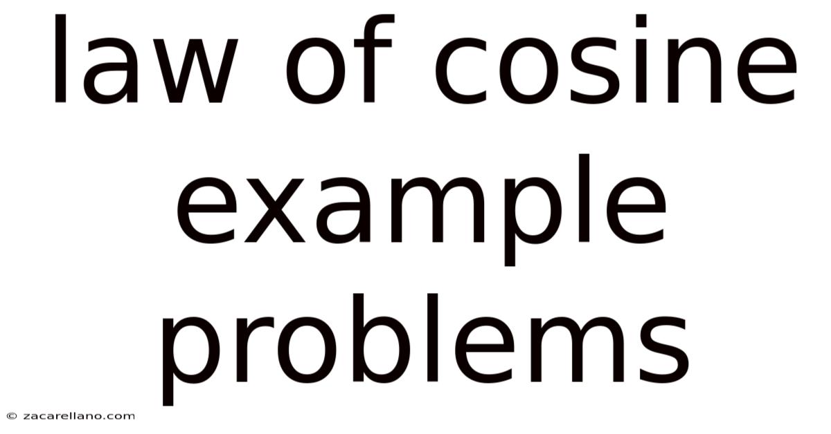 Law Of Cosine Example Problems