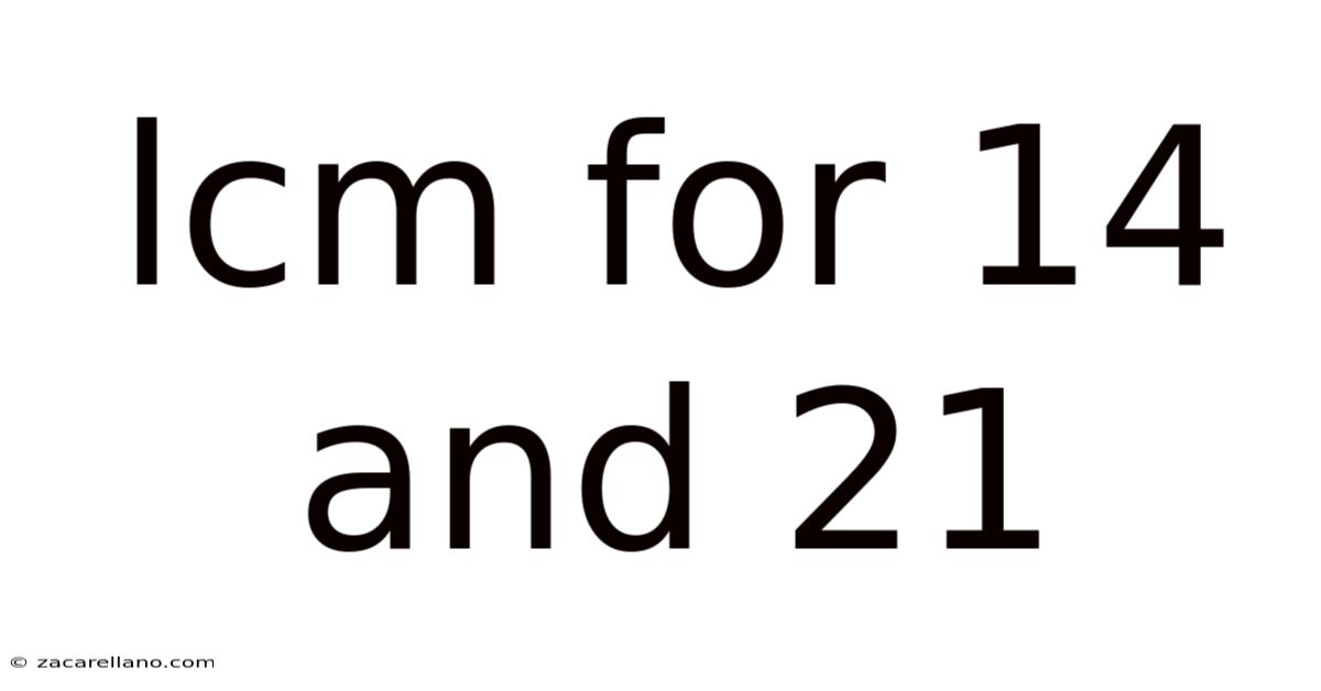 Lcm For 14 And 21