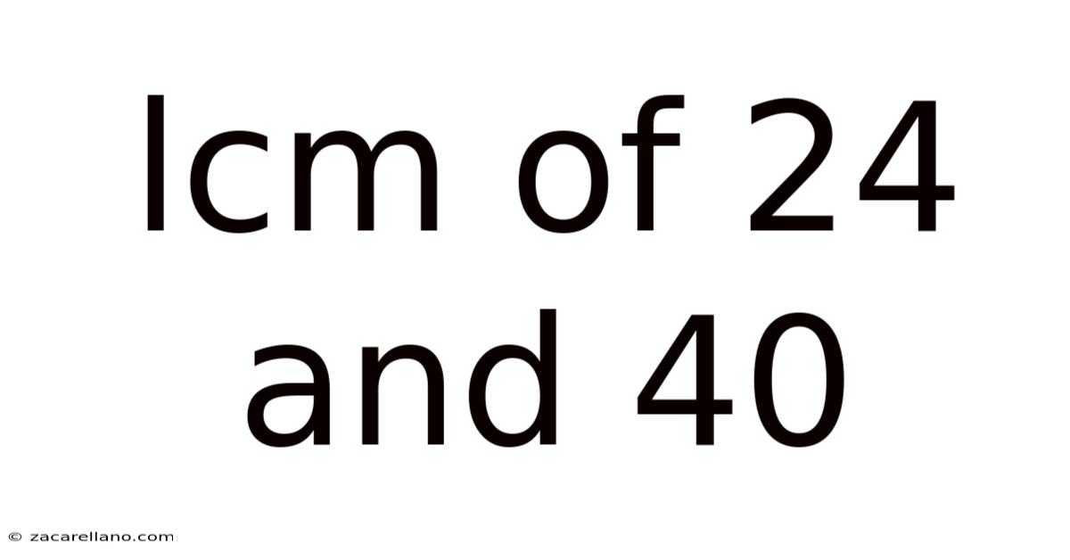 Lcm Of 24 And 40
