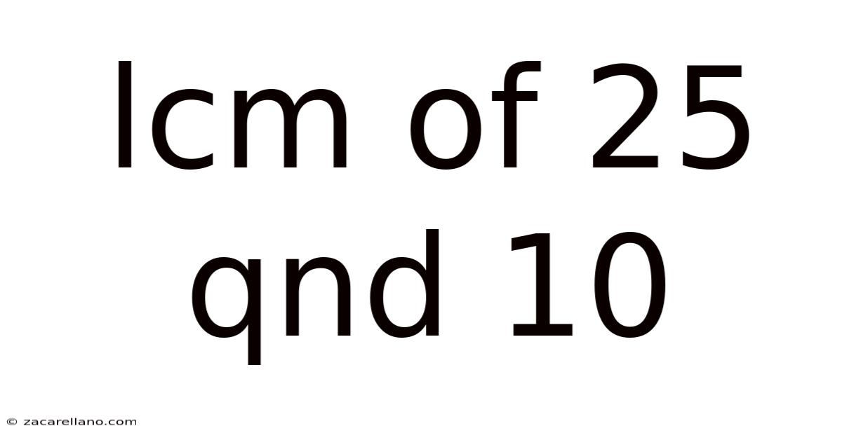 Lcm Of 25 Qnd 10