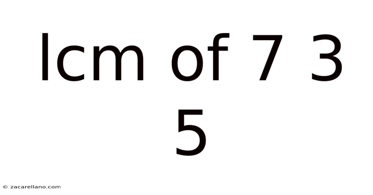 Lcm Of 7 3 5