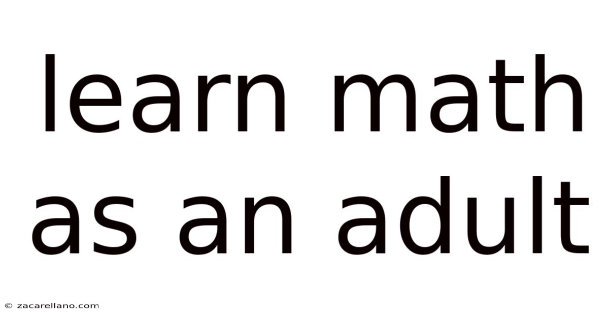 Learn Math As An Adult