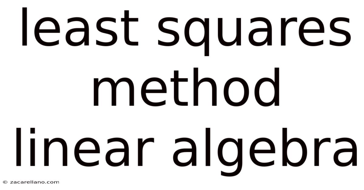 Least Squares Method Linear Algebra