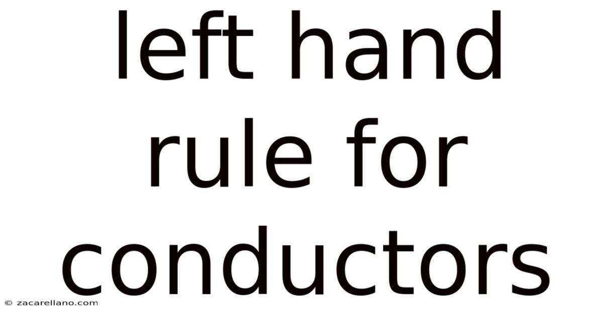 Left Hand Rule For Conductors