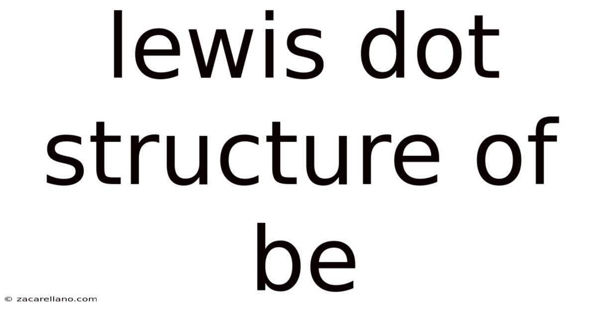 Lewis Dot Structure Of Be