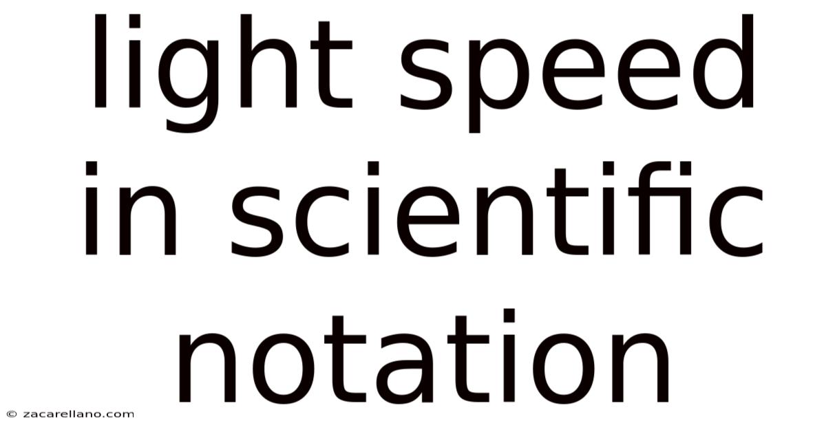 Light Speed In Scientific Notation