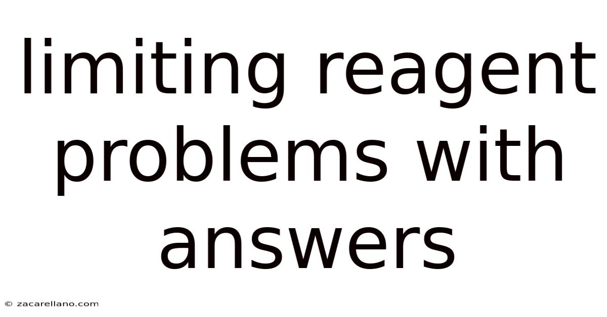 Limiting Reagent Problems With Answers