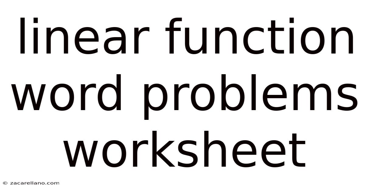 Linear Function Word Problems Worksheet