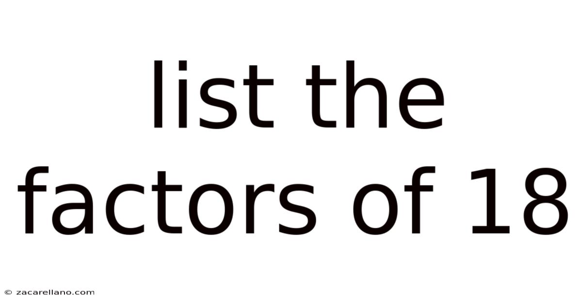 List The Factors Of 18