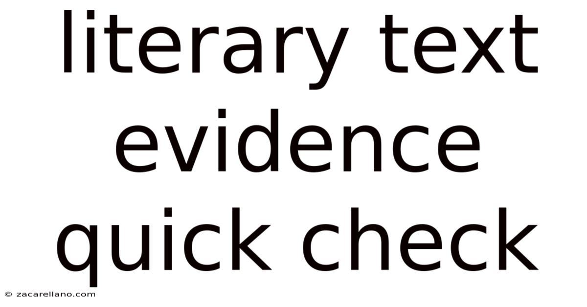 Literary Text Evidence Quick Check
