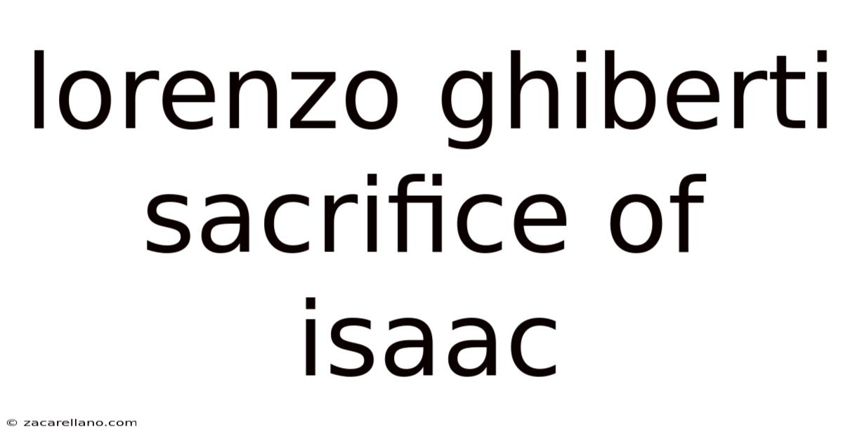 Lorenzo Ghiberti Sacrifice Of Isaac
