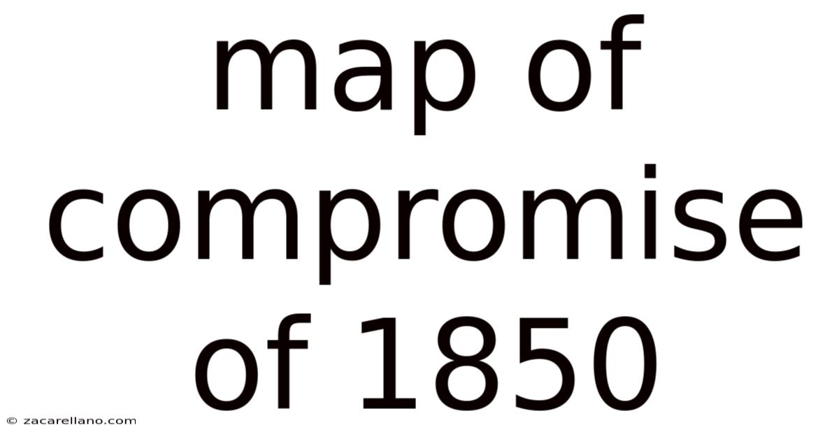 Map Of Compromise Of 1850