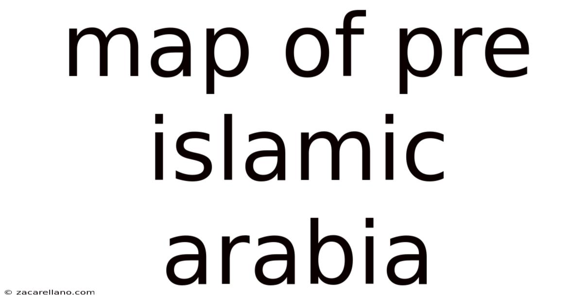 Map Of Pre Islamic Arabia