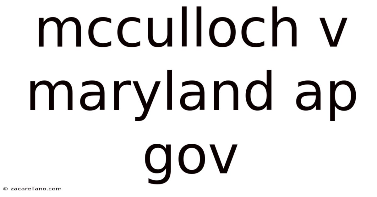 Mcculloch V Maryland Ap Gov
