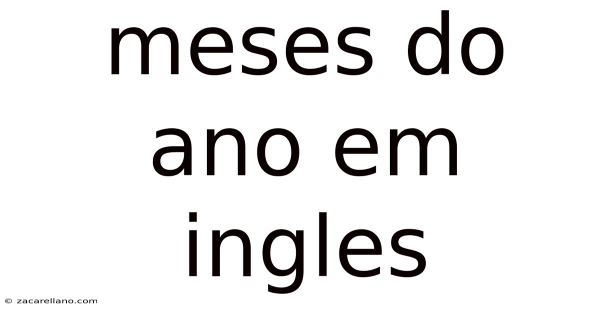 Meses Do Ano Em Ingles
