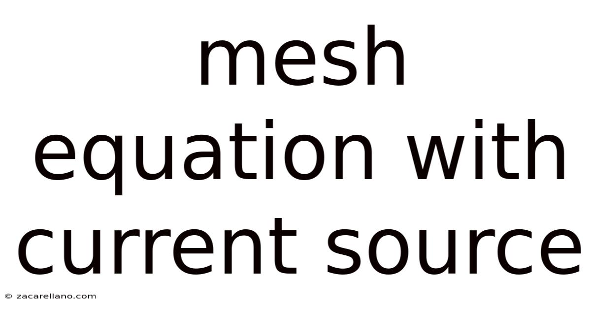 Mesh Equation With Current Source
