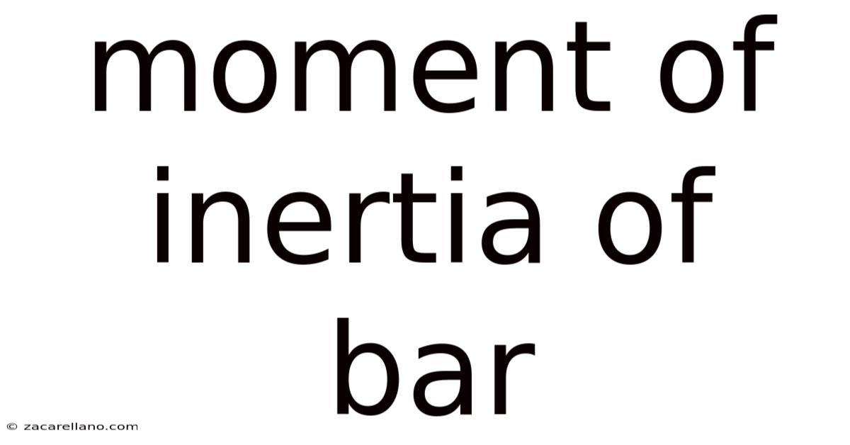 Moment Of Inertia Of Bar